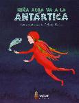 Uqbar Editores © 2010 Catherine Thomann "Niña Alga va la Antártica